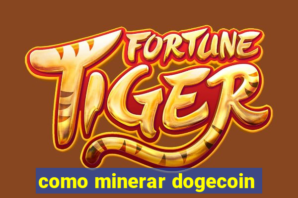 como minerar dogecoin